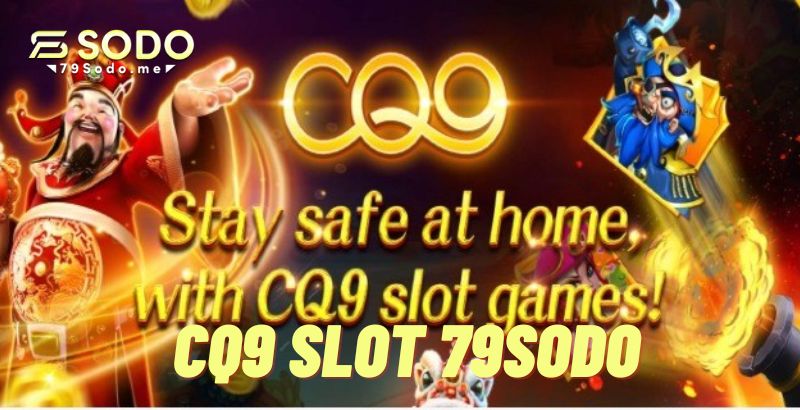 CQ9 Slot 79sodo